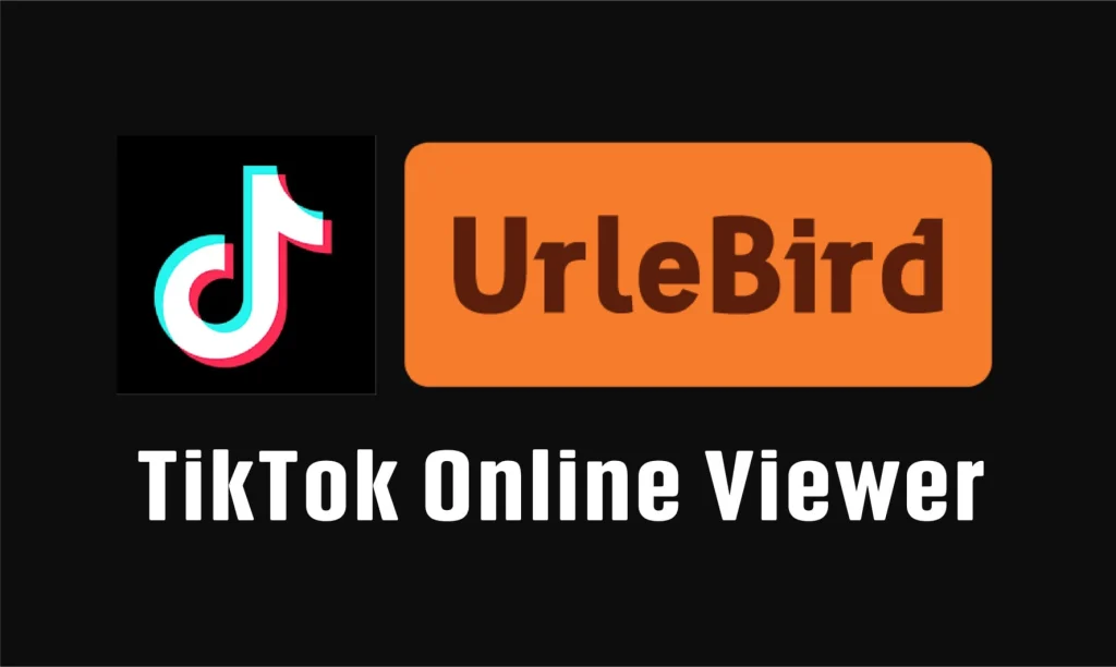 What is Urlebird Tiktok?  Is Urlebird Safe? Urlebird Alternative