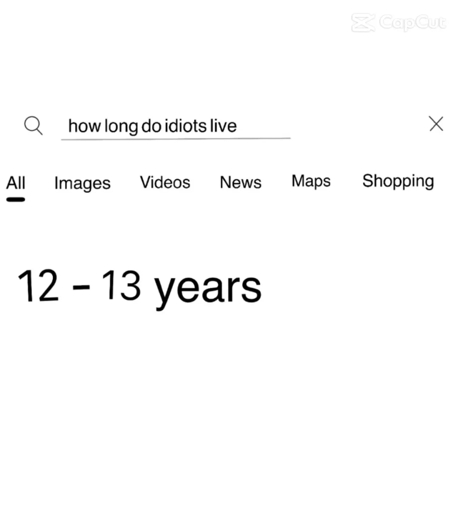 What is meant by How Long Do Idiots Live - How Long do Idiots Live Meme